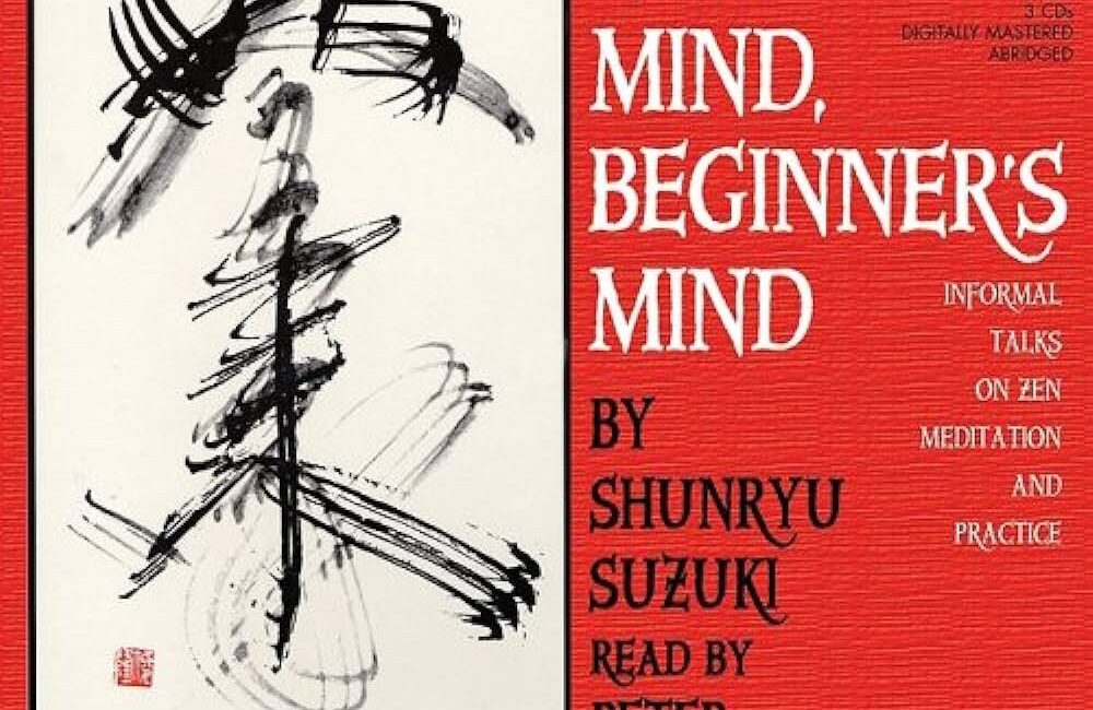 Zen Mind, Beginner’s Mind written by Shunryu Suzuki cover